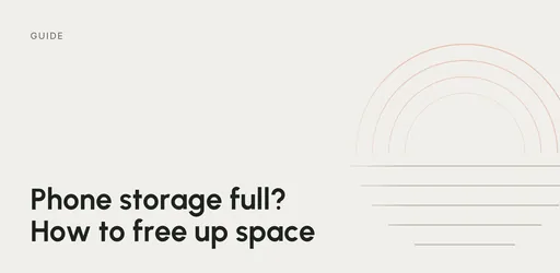 Title graphic: Guide – Phone storage full? How to free up space